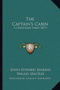portada the captain's cabin: a christmas yarn (1877)