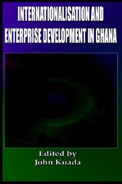 portada internationalisation and enterprise development in ghana (cloth) (in English)