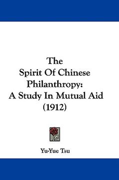 portada the spirit of chinese philanthropy: a study in mutual aid (1912) (en Inglés)