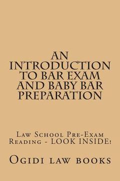 portada An Introduction To Bar Exam and Baby Bar Preparation: Paperback book version! LOOK INSIDE!
