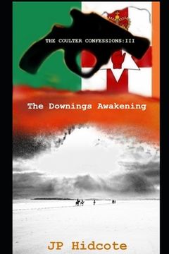 portada The Downings Awakening: Coulter Confessions, Volume 3 (en Inglés)
