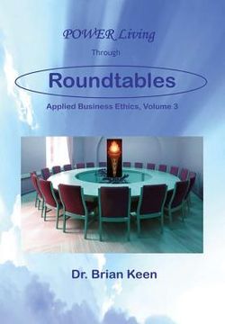 portada Applied Business Ethics, Volume 3: POWER Living Through Roundtables (en Inglés)