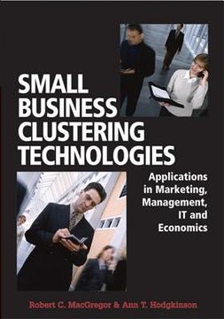 portada small business clustering technologies: applications in marketing, management, it and economics (in English)