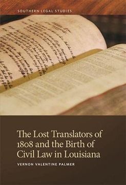 portada The Lost Translators of 1808 and the Birth of Civil law in Louisiana: 6 (Southern Legal Studies Series) (en Inglés)