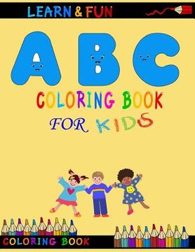 portada ABC Coloring Books for Kids: Perfect for Children of Age 2 to 5. (in English)
