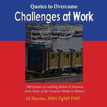 portada Quotes to Overcome Challenges at Work: 200 Quotes on tackling failure in business from Some of the Greatest Minds in History (en Inglés)