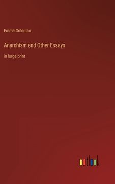 portada Anarchism and Other Essays: in large print
