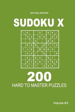 portada Sudoku X - 200 Hard to Master Puzzles 9x9 (Volume 5) (in English)