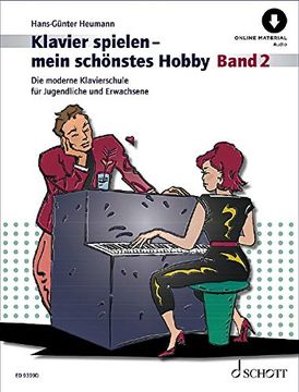 portada Klavierspielen - Mein Schönstes Hobby: Die Moderne Klavierschule für Jugendliche und Erwachsene. Band 2. Klaviers Ausgabe mit Online-Audiodatei.
