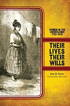 portada Their Lives, Their Wills: Women in the Borderlands, 1750-1846 (Women, Gender, and the West) (en Inglés)