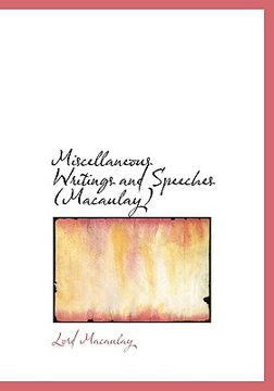 portada miscellaneous writings and speeches (macaulay) (large print edition)