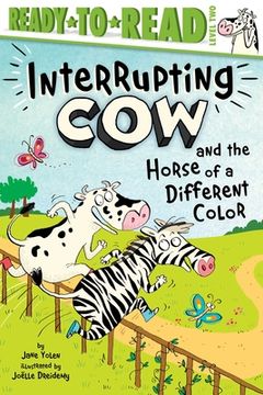 portada Interrupting cow and the Horse of a Different Color: Ready-To-Read Level 2 (in English)