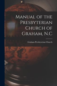 portada Manual of the Presbyterian Church of Graham, N.C (en Inglés)