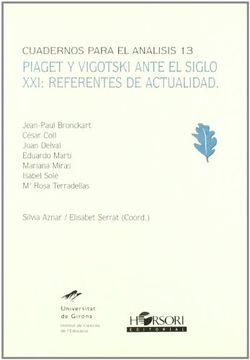 portada Piaget y Vigotski Ante el Siglo Xxi: Referentes de Actualidad (Cuadernos Para el Análisis)