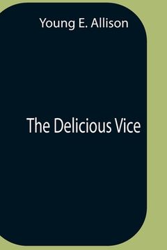 portada The Delicious Vice (en Inglés)