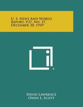 portada U. S. News and World Report, V27, No. 27, December 30, 1949 (en Inglés)