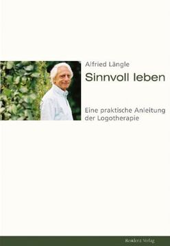 portada Sinnvoll leben: Eine praktische Anleitung der Logotherapie (in German)