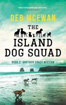 portada The Island Dog Squad: (book 2: Another Crazy Mission) (in English)