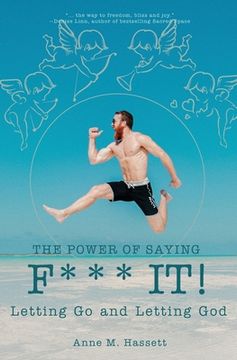 portada The Power of Saying F*** It!: Letting Go and Letting God (in English)