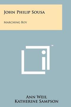 portada john philip sousa: marching boy (in English)