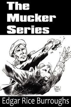 portada the mucker series; the mucker, the return of the mucker, the oakdale affair