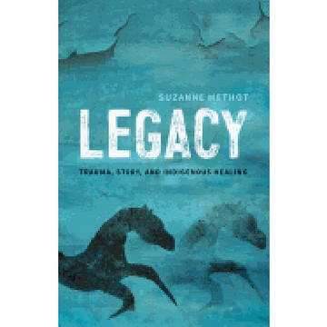 portada Legacy: Trauma, Story, and Indigenous Healing 