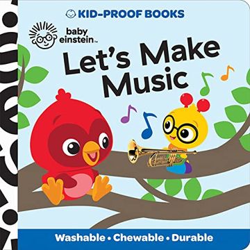 portada Baby Einstein - Let's Make Music - Kid-Proof Books - Washable, Chewable, and Durable - pi Kids (en Inglés)