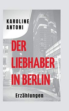 portada Der Liebhaber in Berlin (en Alemán)