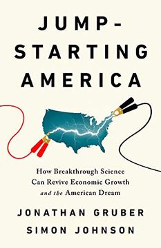 portada Jump-Starting America: How Breakthrough Science can Revive Economic Growth and the American Dream (en Inglés)