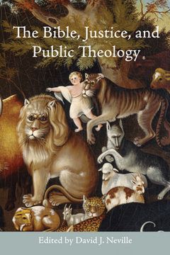 portada The Bible, Justice, and Public Theology (en Inglés)