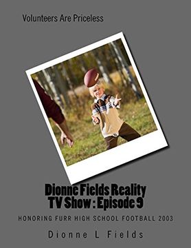 portada Dionne Fields Reality TV Show : Episode 9: Honoring Furr High School Football 2003