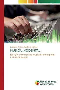 portada Música Incidental: Ideação de um Plano Musical-Sonoro Para a Cena de Dança