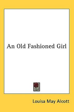 portada an old fashioned girl (in English)