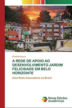 portada A Rede de Apoio ao Desenvolvimento Jardim Felicidade em Belo Horizonte: Uma Rede Comunitaria no Brasil