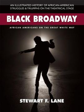 portada black broadway: african americans on the great white way (en Inglés)