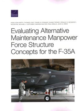 portada Evaluating Alternative Maintenance Manpower Force Structure Concepts for the F-35A (en Inglés)