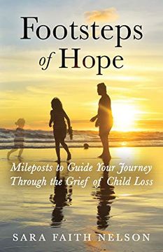 portada Footsteps of Hope: Mileposts to Guide Your Journey Through the Grief of Child Loss (en Inglés)