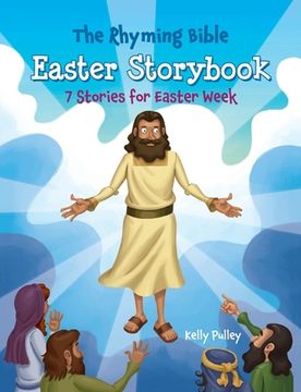 portada The Rhyming Bible Easter Storybook: 7 Stories for Easter Week (en Inglés)