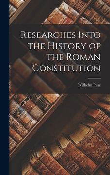 portada Researches Into the History of the Roman Constitution (in English)