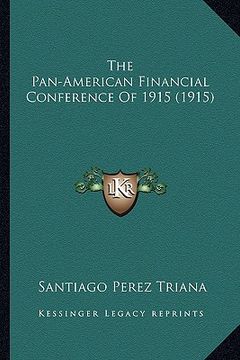 portada the pan-american financial conference of 1915 (1915)