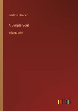 portada A Simple Soul: in large print (en Inglés)