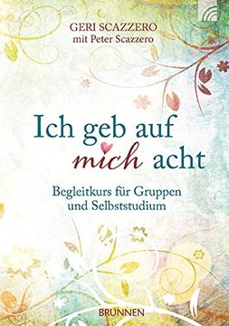 portada Ich geb auf Mich Acht: Begleitkurs für Gruppen und Selbststudium (in German)