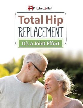 portada Total Hip Replacement: It's a Joint Effort (en Inglés)