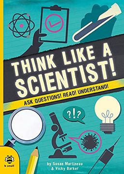 portada Think Like a Scientist! Ask Questions! Read! Understand! (Real Life) (en Inglés)