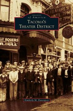 portada Tacoma's Theater District (en Inglés)