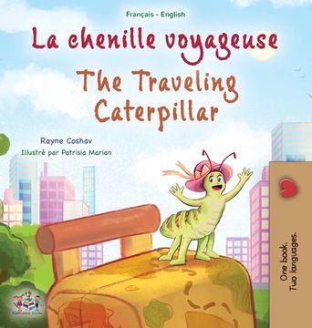 portada The Traveling Caterpillar (French English Bilingual Book for Kids) (en Francés)