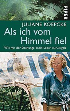 portada Als ich vom Himmel Fiel: Wie mir der Dschungel Mein Leben Zurückgab (in German)