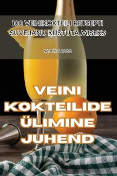 portada Veini Kokteilide Ülimine Juhend (en Estonia)