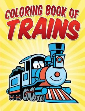 portada Coloring Book of Trains (en Inglés)