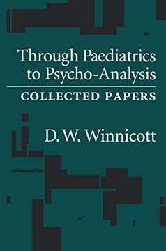portada Through Pediatrics to Psycho-Analysis: Collected Papers (in English)
